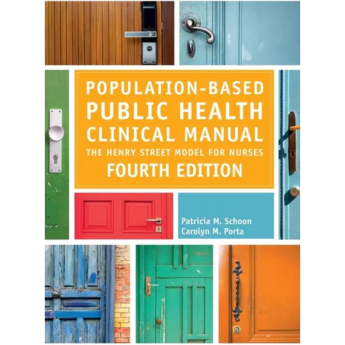 Population-Based Public Health Clinical Manual, Fourth Edition: The Henry Street Model for Nurses - Hardcover