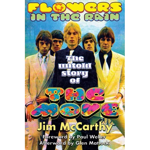 Flowers In The Rain: The Untold Story of The Move - Paperback