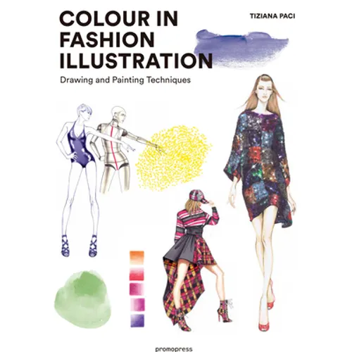 Colour in Fashion Illustration: Drawing and Painting Techniques - Paperback