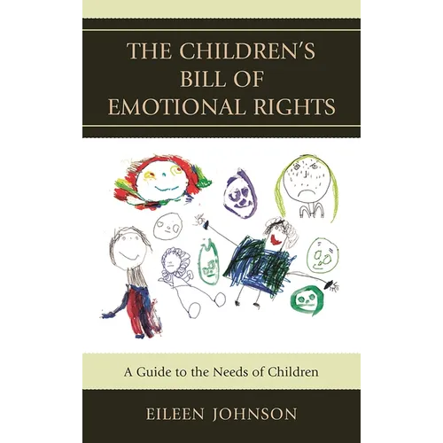 The Children's Bill of Emotional Rights: A Guide to the Needs of Children - Paperback