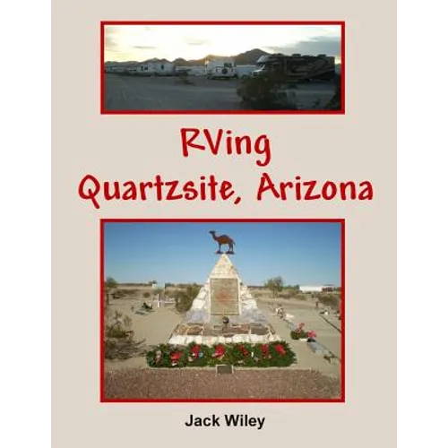 RVing Quartzsite, Arizona - Paperback