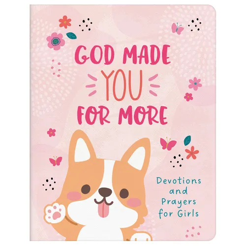 God Made You for More (Girls): Devotions and Prayers for Girls - Paperback