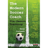 The Modern Soccer Coach: Pre-Season Training - Paperback