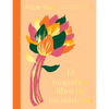 El Magnífico Libro de Las Verduras: Come Un Arcoíris a Diario Con Más de 80 Recetas Vegetarianas - Hardcover