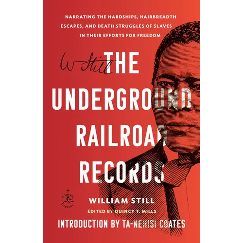 The Underground Railroad Records: Narrating the Hardships, Hairbreadth Escapes, and Death Struggles of Slaves in Their Efforts for Freedom - Paperback