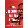 The Underground Railroad Records: Narrating the Hardships, Hairbreadth Escapes, and Death Struggles of Slaves in Their Efforts for Freedom - Paperback