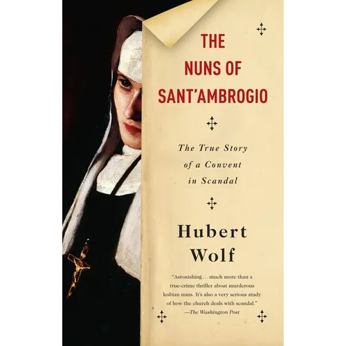 The Nuns of Sant'Ambrogio: The True Story of a Convent in Scandal - Paperback