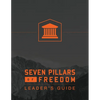 7 Pillars of Freedom Leaders Guide - Paperback