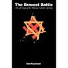 The Bravest Battle: The Twenty-Eight Days of the Warsaw Ghetto Uprising - Paperback