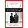 Sisters in Law: How Sandra Day O'Connor and Ruth Bader Ginsburg Went to the Supreme Court and Changed the World - Paperback