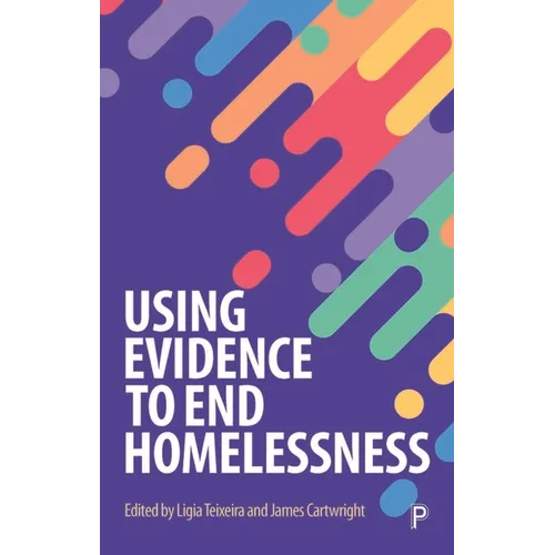 Using Evidence to End Homelessness - Paperback
