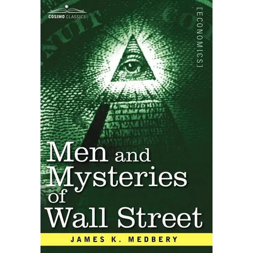 Men and Mysteries of Wall Street - Hardcover
