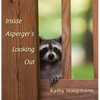 Inside Asperger's Looking Out - Hardcover