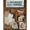 Journey with Sibbel: An 18th Century Orphan's Study of Needlework - Paperback