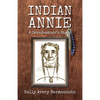 Indian Annie: A Grandmother's Story - Paperback