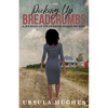 Picking Up Breadcrumbs: A Journey of Uncovering Family Secrets - Paperback