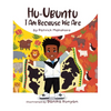 Hu-Ubuntu: I Am Because We Are - Hardcover