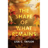 The Shape of What Remains - Paperback