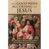 The Good News According to Jesus - Paperback