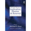 Therapist Stories of Inspiration, Passion, and Renewal: What's Love Got to Do with It? - Paperback