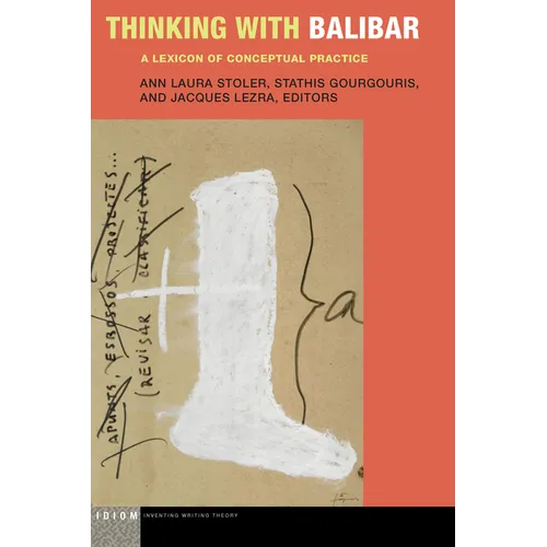 Thinking with Balibar: A Lexicon of Conceptual Practice - Paperback