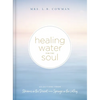 Healing Water for the Soul: Selections from Streams in the Desert and Springs in the Valley (a 365-Day Devotional) - Hardcover