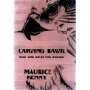 Carving Hawk: New & Selected Poems 1953-2000 - Paperback