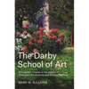 The Darby School of Art: A Forgotten Chapter in the History of American Impressionist and Modern Painting - Hardcover