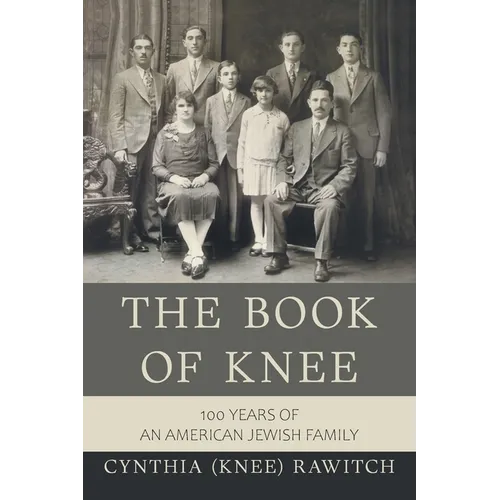 The Book of Knee: 100 Years of an American Jewish Family - Paperback