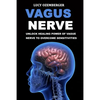 Vagus Nerve: : Unlock healing power of vague nerve to overcome sensitivities for chronic illness, inflammation and autoimmunity - Paperback