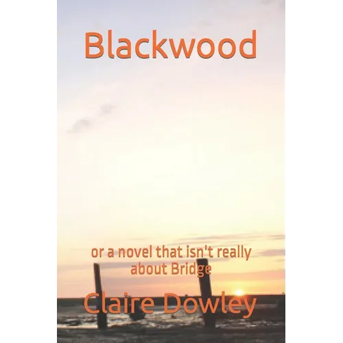 Blackwood: or a novel that isn't really about Bridge - Paperback