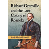 Richard Grenville and the Lost Colony of Roanoke - Paperback