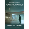 Wisdom of the Peaceful Warrior: A Companion to the Book That Changes Lives - Paperback