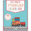 My First Toddler Coloring Book: Fun with Cars, Trains, Trucks, Planes, Rockets & More - Paperback