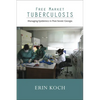 Free Market Tuberculosis: Managing Epidemics in Post-Soviet Georgia - Paperback