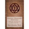 Ancient Messianic Festivals: And The Prophecies They Reveal - Paperback