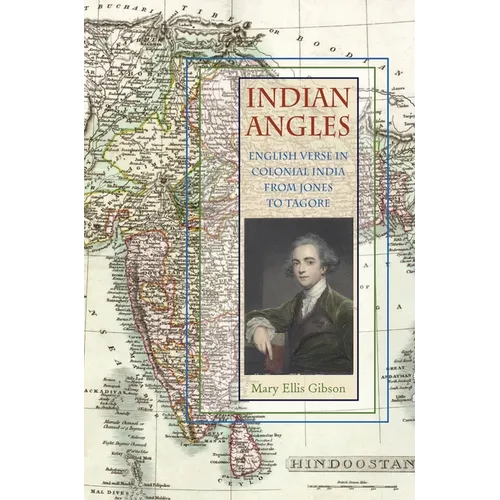 Indian Angles: English Verse in Colonial India from Jones to Tagore - Hardcover