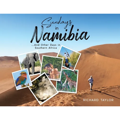 Sundays in Namibia: ...And Other Days in Southern Africa - Paperback
