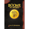 Boone: The Sanctified - Hardcover