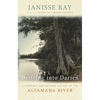 Drifting Into Darien: A Personal and Natural History of the Altamaha River - Paperback