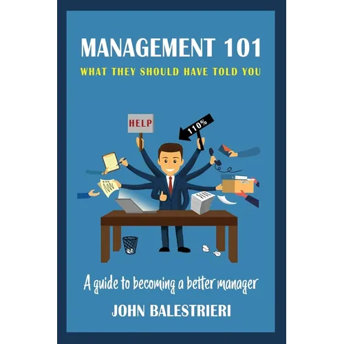 Management 101: What They Should Have Told You - Paperback