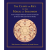 Clavis or Key to the Magic of Solomon: From an Original Talismanic Grimoire in Full Color by Ebenezer Sibley and Frederick Hockley - Hardcover