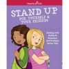 Stand Up for Yourself & Your Friends: Dealing with Bullies & Bossiness and Finding a Better Way - Paperback