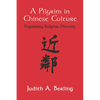 A Pilgrim in Chinese Culture - Paperback
