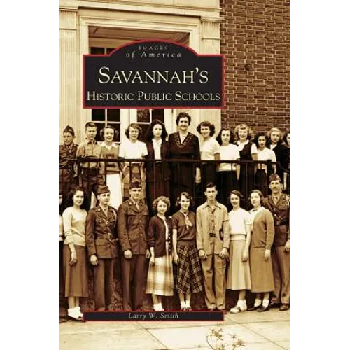 Savannah's Historical Public Schools - Hardcover