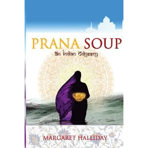 Prana Soup: an Indian odyssey - Paperback