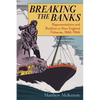 Breaking the Banks: Representations and Realities in New England Fisheries, 1866-1966 - Paperback