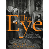 The Eye: An Insider's Memoir of Masterpieces, Money, and the Magnetism of Art - Hardcover
