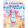 The Everlasting Snowman - Hardcover