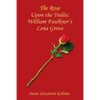 The Rose Upon the Trellis: William Faulkner's Lena Grove - Paperback